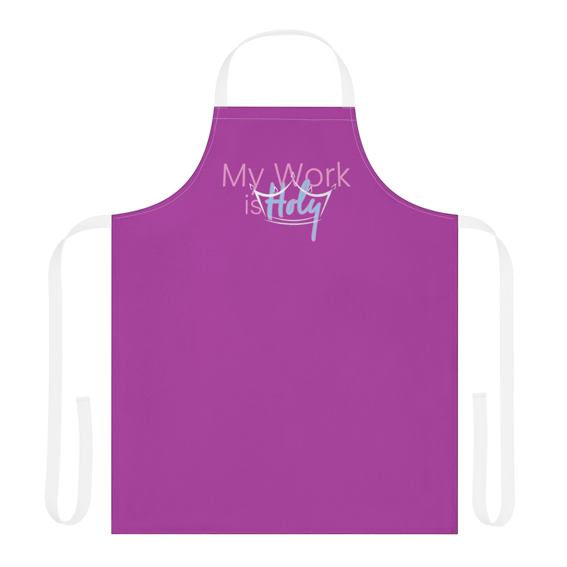 My Work is Holy Womens Apron
