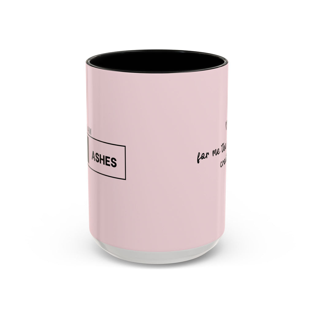 Dust Ashes Coffee Mug