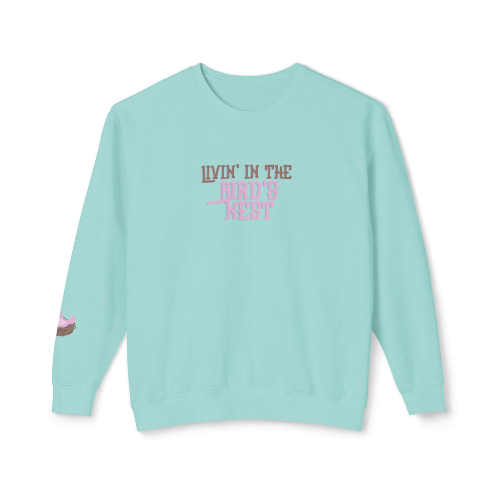 Livin' in the Bird's Nest Sweatshirt
