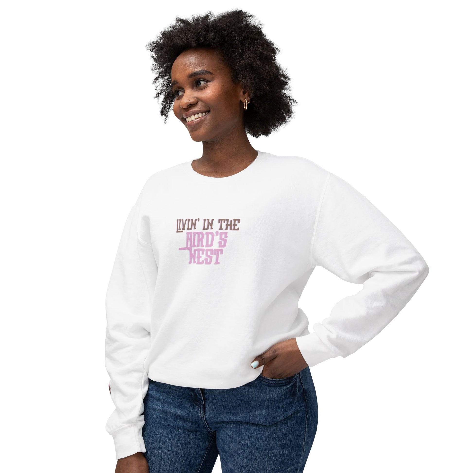 Livin' in the Bird's Nest Sweatshirt