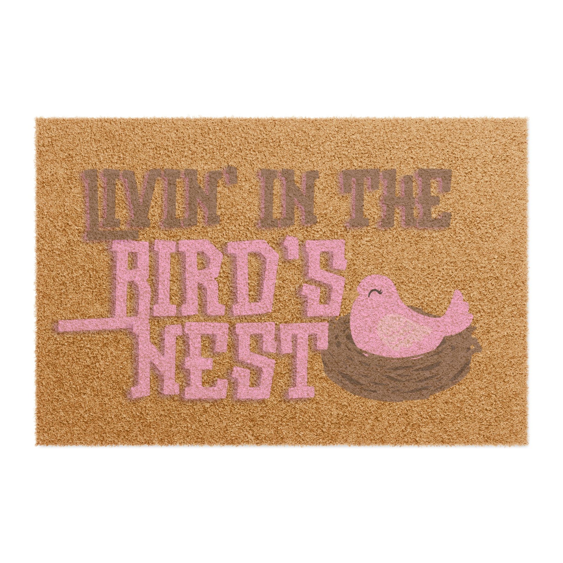 Livin in the Birds Nest Doormat